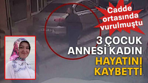 3 çocuk annesi kadın hayatını kaybetti